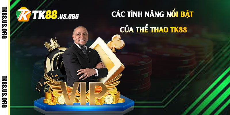 Thể Thao Tk88 - Trải Nghiệm Cá Cược Thể Thao Tk88 Đỉnh Cao 3 Các-Tính-Năng-Nổi-Bật-Của-Thể-thao-Tk88